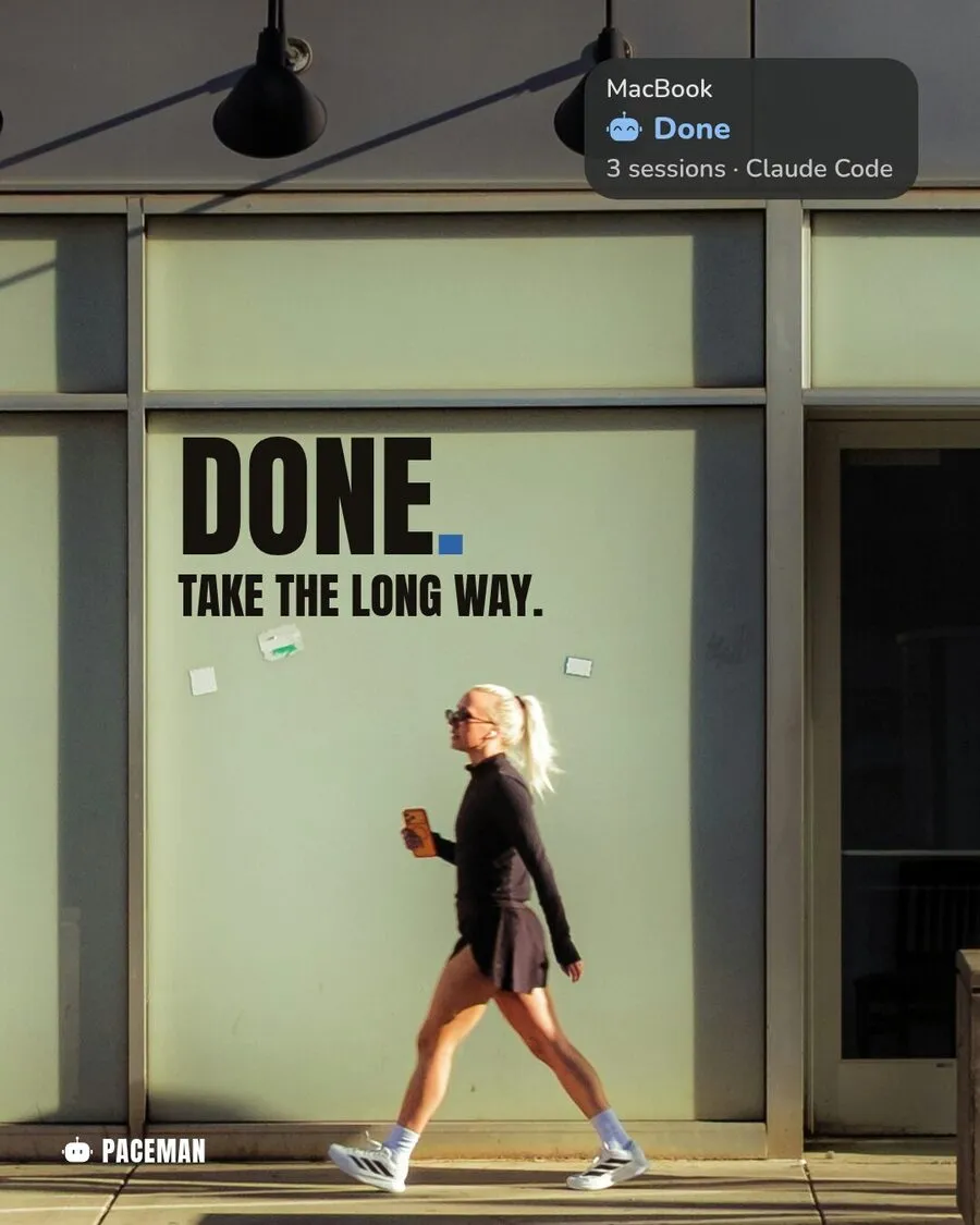 Done. Take the long way. A woman with a coffee strolls past a pale green wall; a Paceman card reads Done.